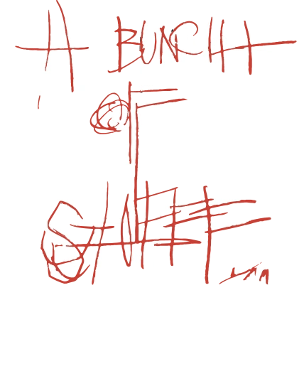 A Bunch of Stuff